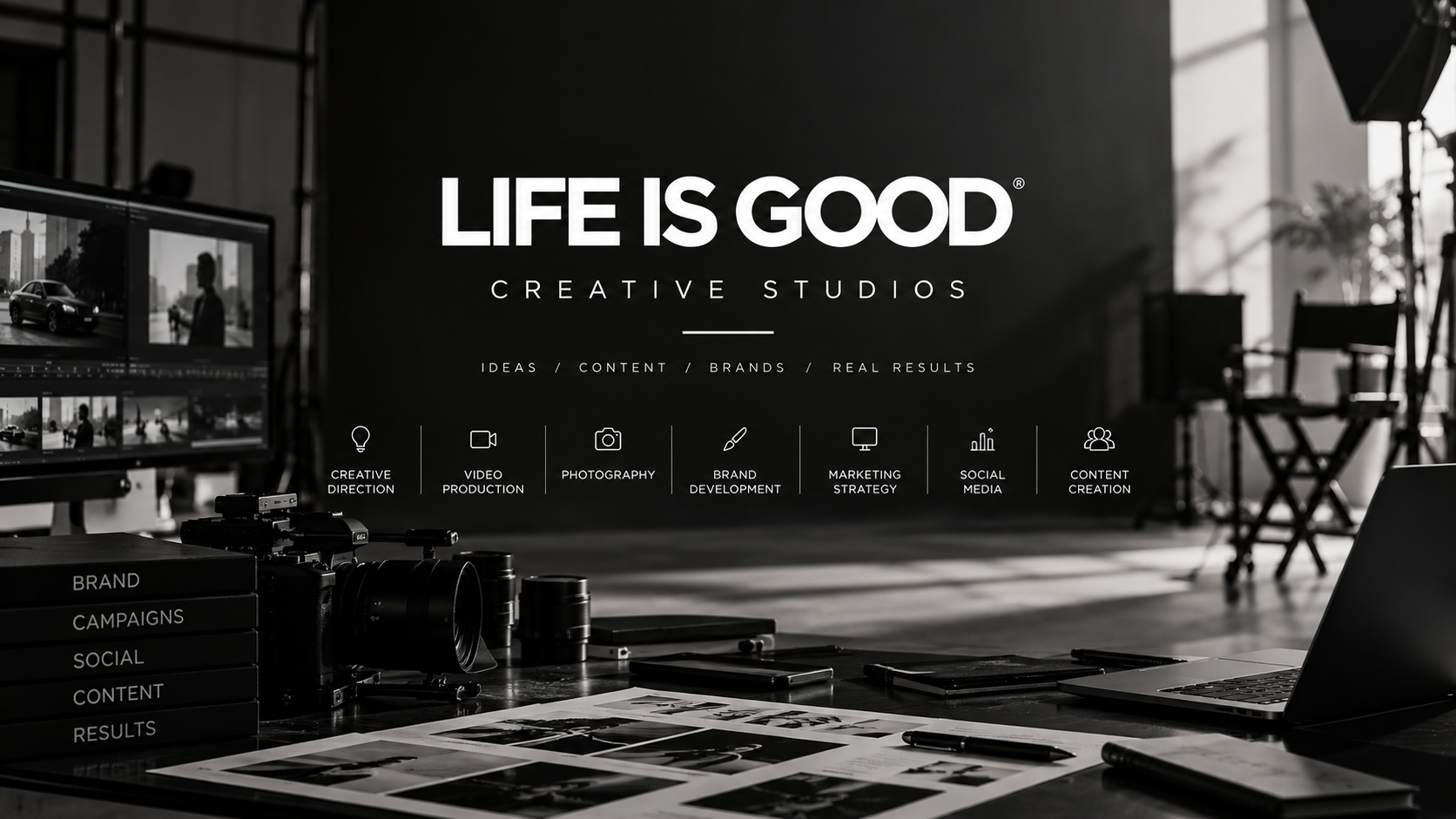 Life Is Good Creative Studios — ideas, content, brands, real results. Creative direction, video production, photography, brand development, marketing strategy, social media, and content creation.